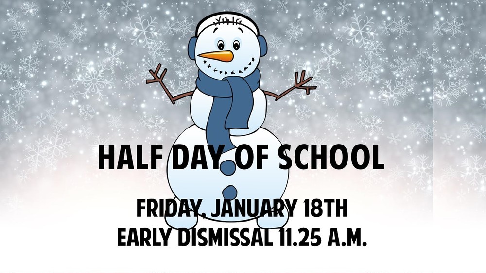 Half Day January 18th