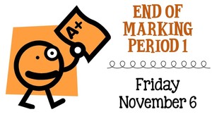 End of Marking Period 1