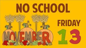 No School on Friday, November 13